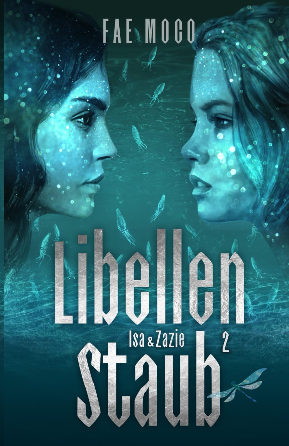 Libellenstaub Isa & Zazie - Band II - Fantasy Liebesroman: Ein Roadmovie der Liebe und der Phantasie zwischen zwei Mädchen!: Band 2 des ... - Fantasy Liebesroman in 4 Bänden., Band 2) Travel Books
