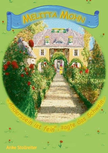Melitta Mohn: „Anderssein ist fein“, sagte das Schwein und stampfte mit dem Bein. Novels & Short Stories