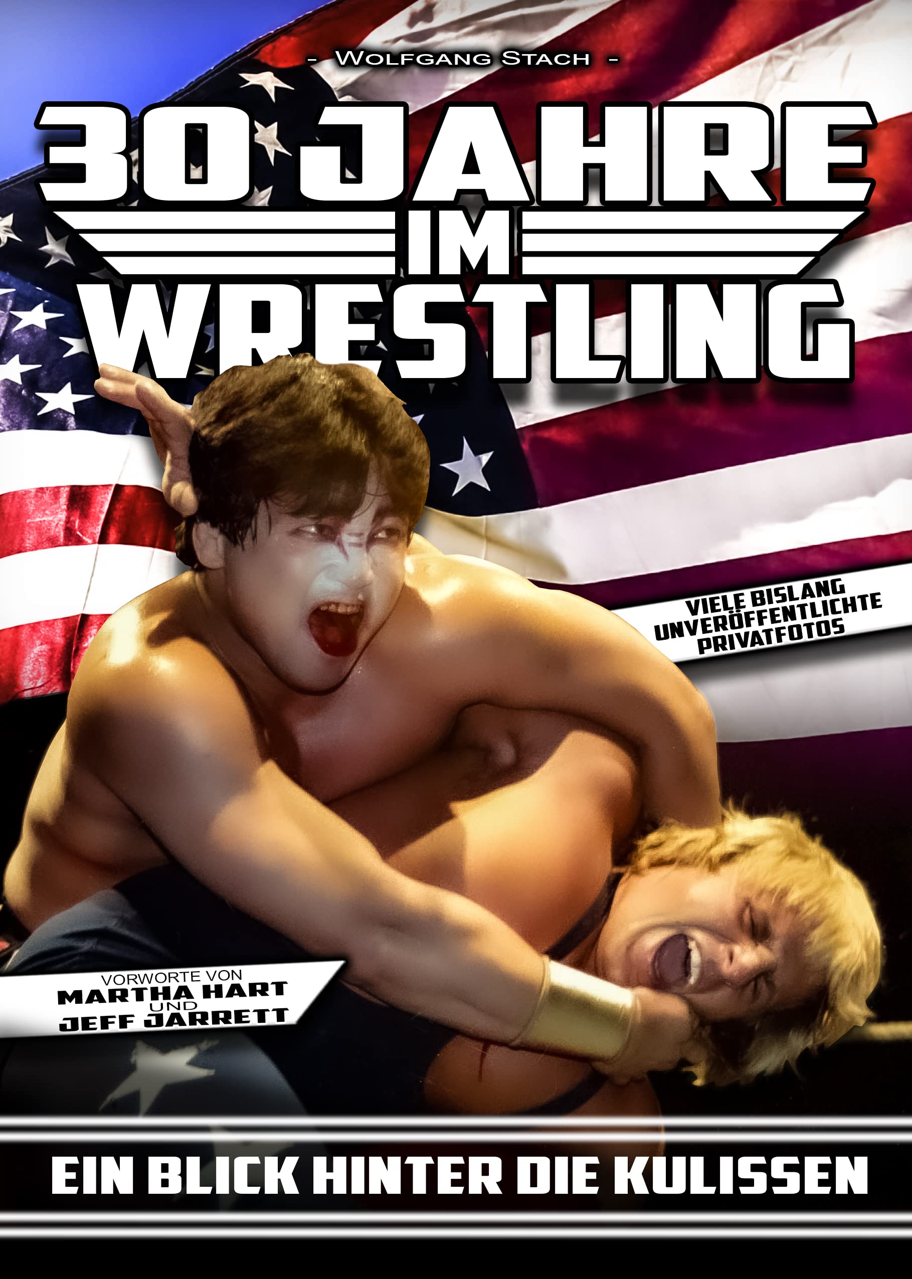 30 Jahre im Wrestling - Ein Blick hinter die Kulissen Art & Literature