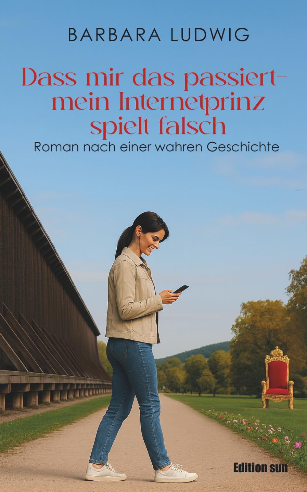Dass mir das passiert-mein Internetprinz spielt falsch: Die geschichte eines modernen Heiratsschwindels, eines Romance Scams. Nach einer wahren ... einer wahren Geschichte (Frauen und Liebe) Art & Literature
