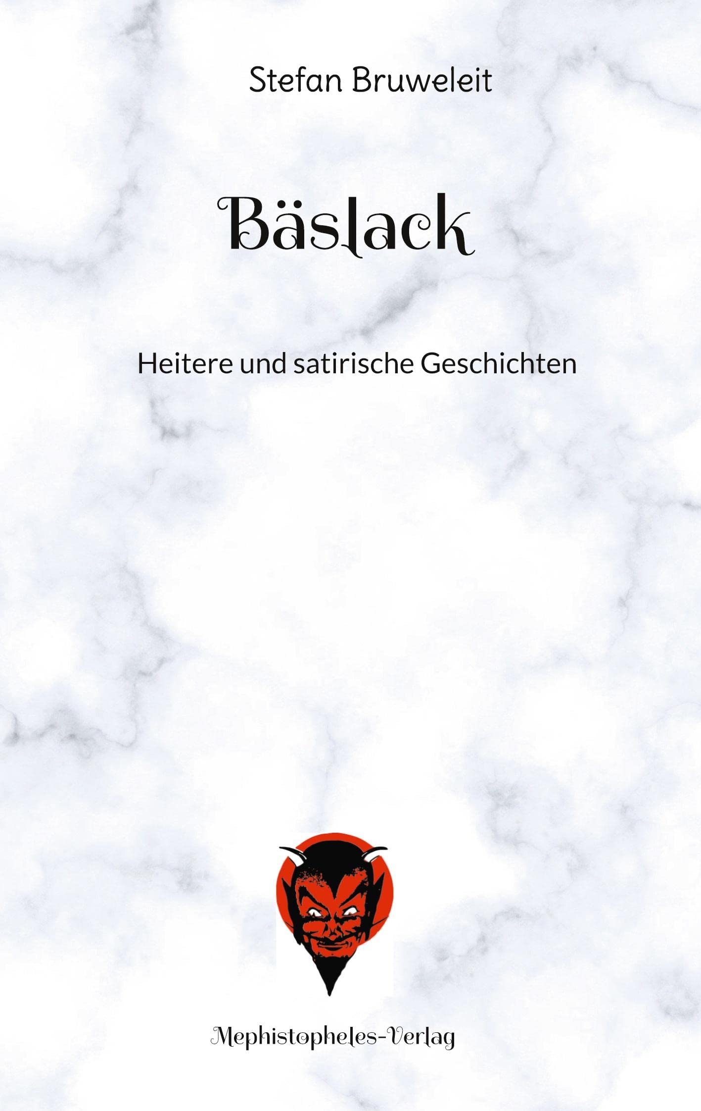 Bäslack: Heitere und satirische Geschichten Humour & Satire