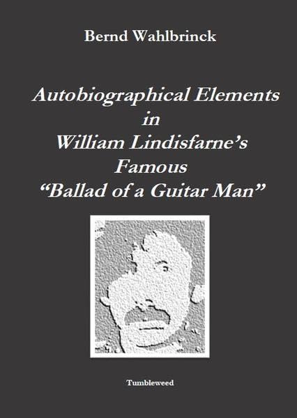 Autobiographical Elements in William Lindisfarne’s Famous “Ballad of a Guitar Man” Contemporary literature