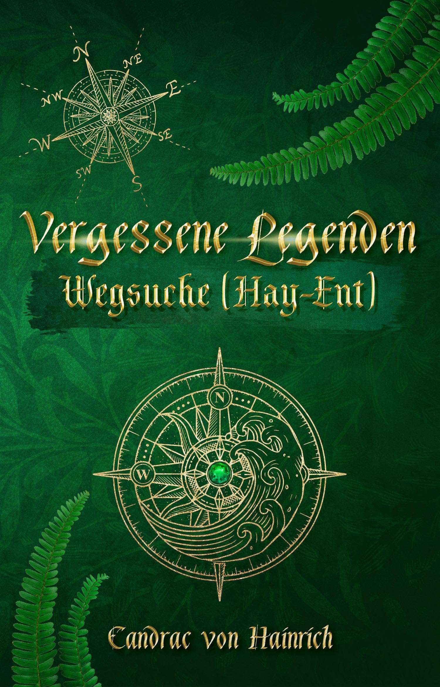 Vergessene Legenden: Wegsuche: Hay-Ent Contemporary literature