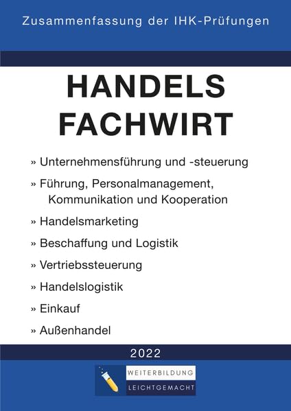 Handelsfachwirt - Zusammenfassung der IHK-Prüfungen Study Guides