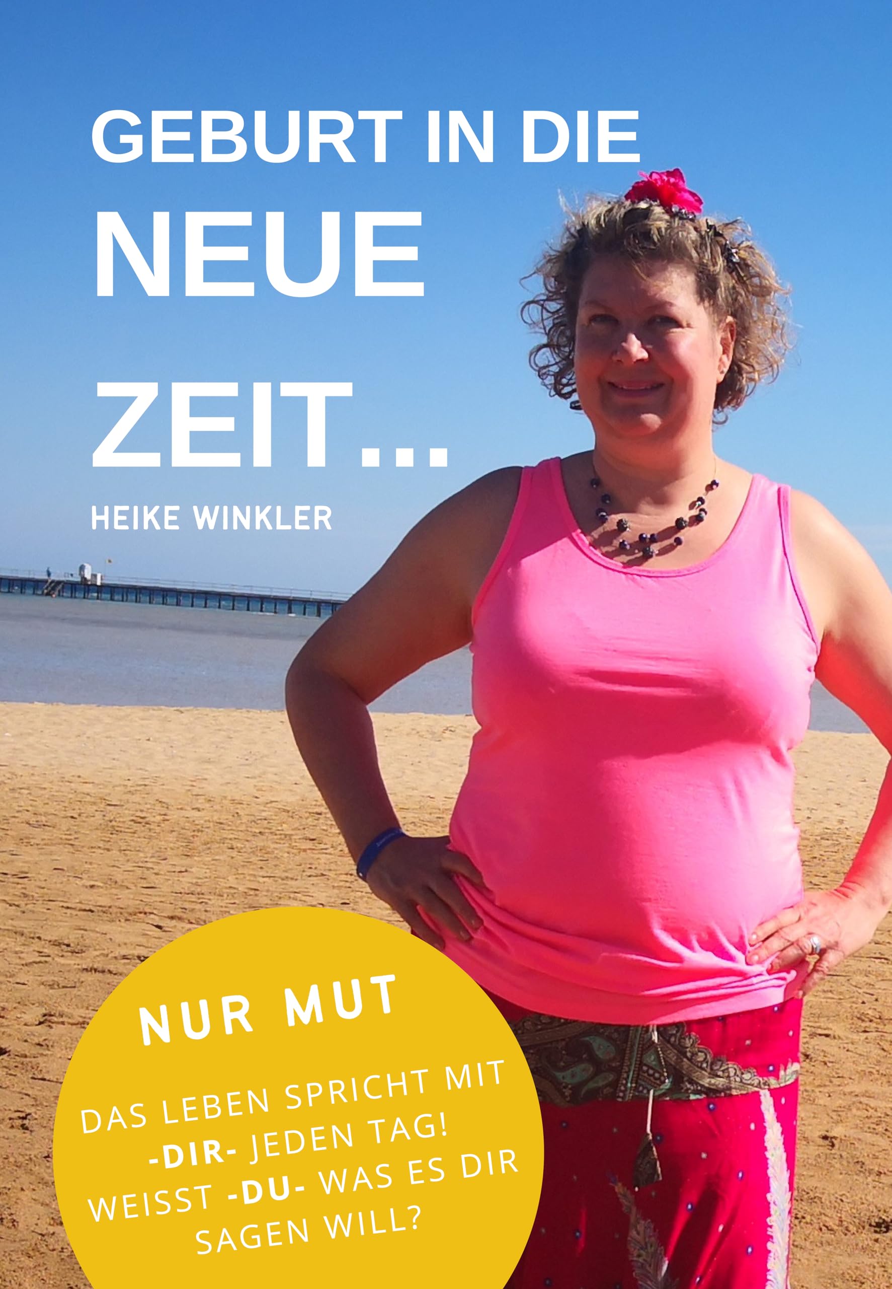 Geburt in die Neue Zeit: Nur Mut, das Leben spricht mit dir jeden Tag! Weißt -Du- was es Dir sagen will? Parents & Children