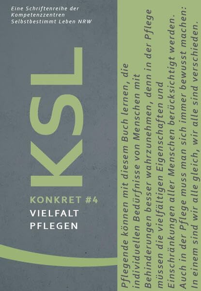 Vielfalt Pflegen: Konkret # 4 – Schriftenreihe der Kompetenzzentren Selbstbestimmt Leben (KSL Konkret) Lifestyle
