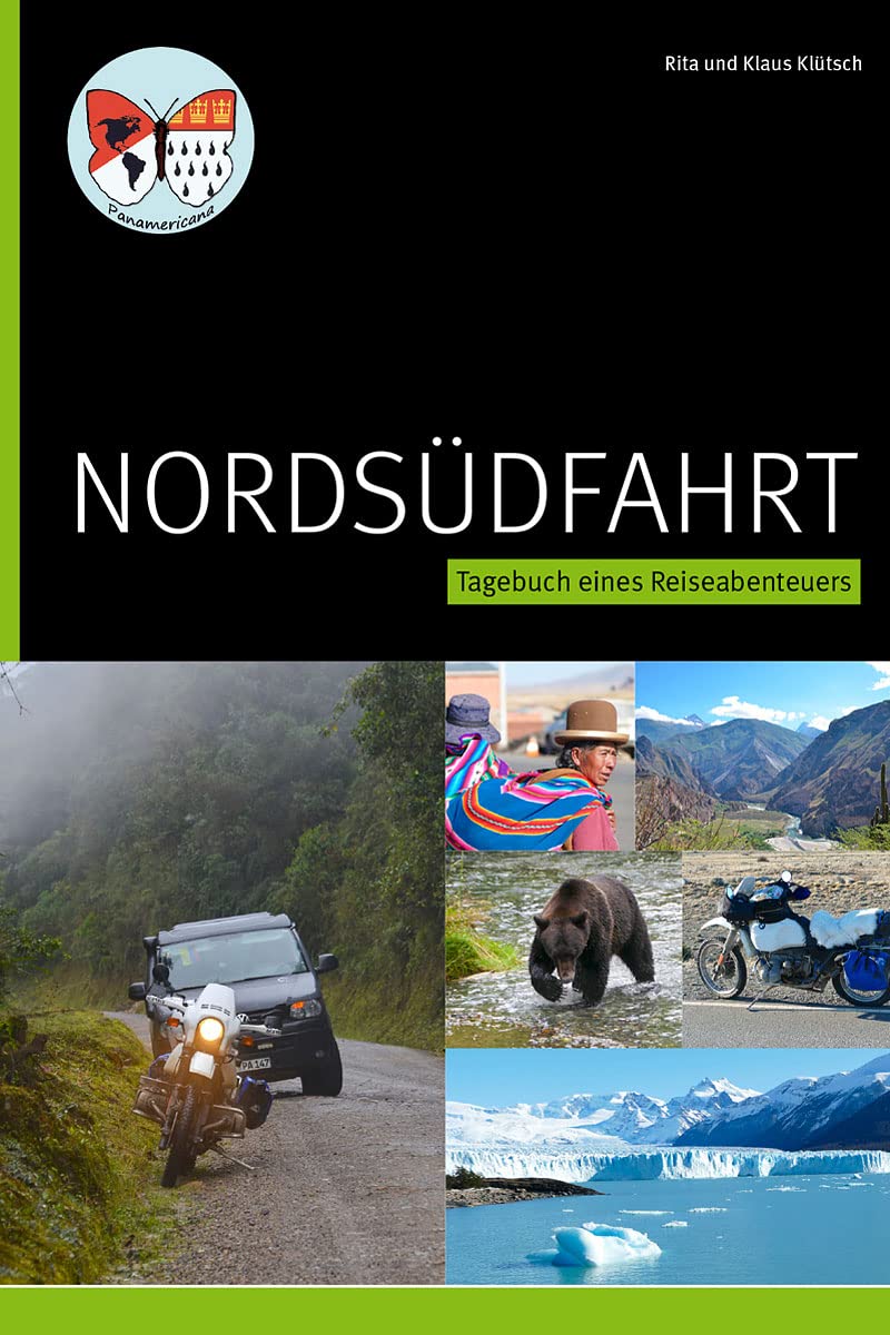 NORDSÜDFAHRT | Tagebuch eines Reiseabenteuers: 56.708 km erfahrene und erlebte Panamericana Contemporary literature