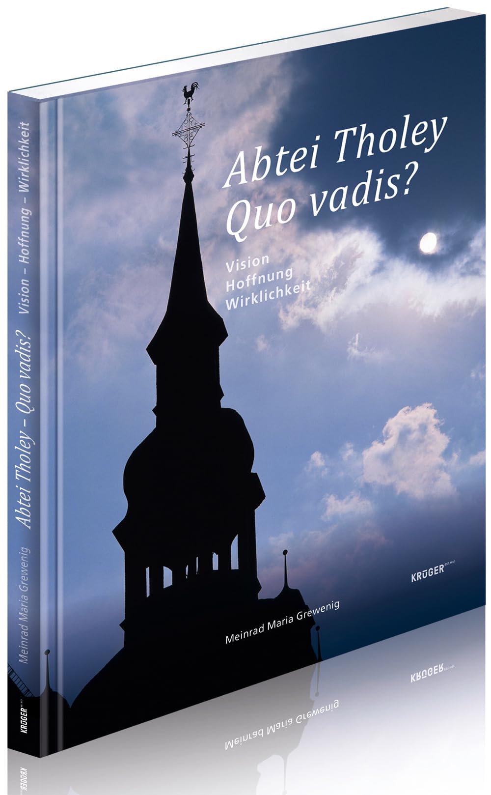 Abtei Tholey - Quo vadis?: Vision - Hoffnung - Wirklichkeit Books