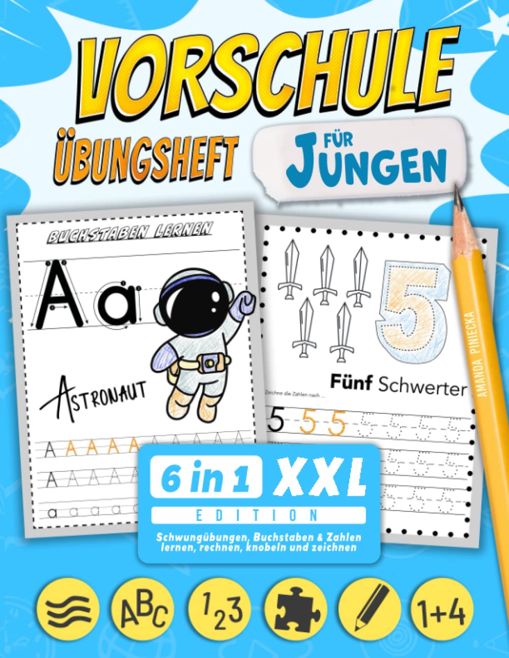 Vorschule Übungsheft für Jungen - 6 in 1 XXL Edition: Schwungübungen, Buchstaben & Zahlen lernen, rechnen, knobeln und zeichnen! Comics & Mangas