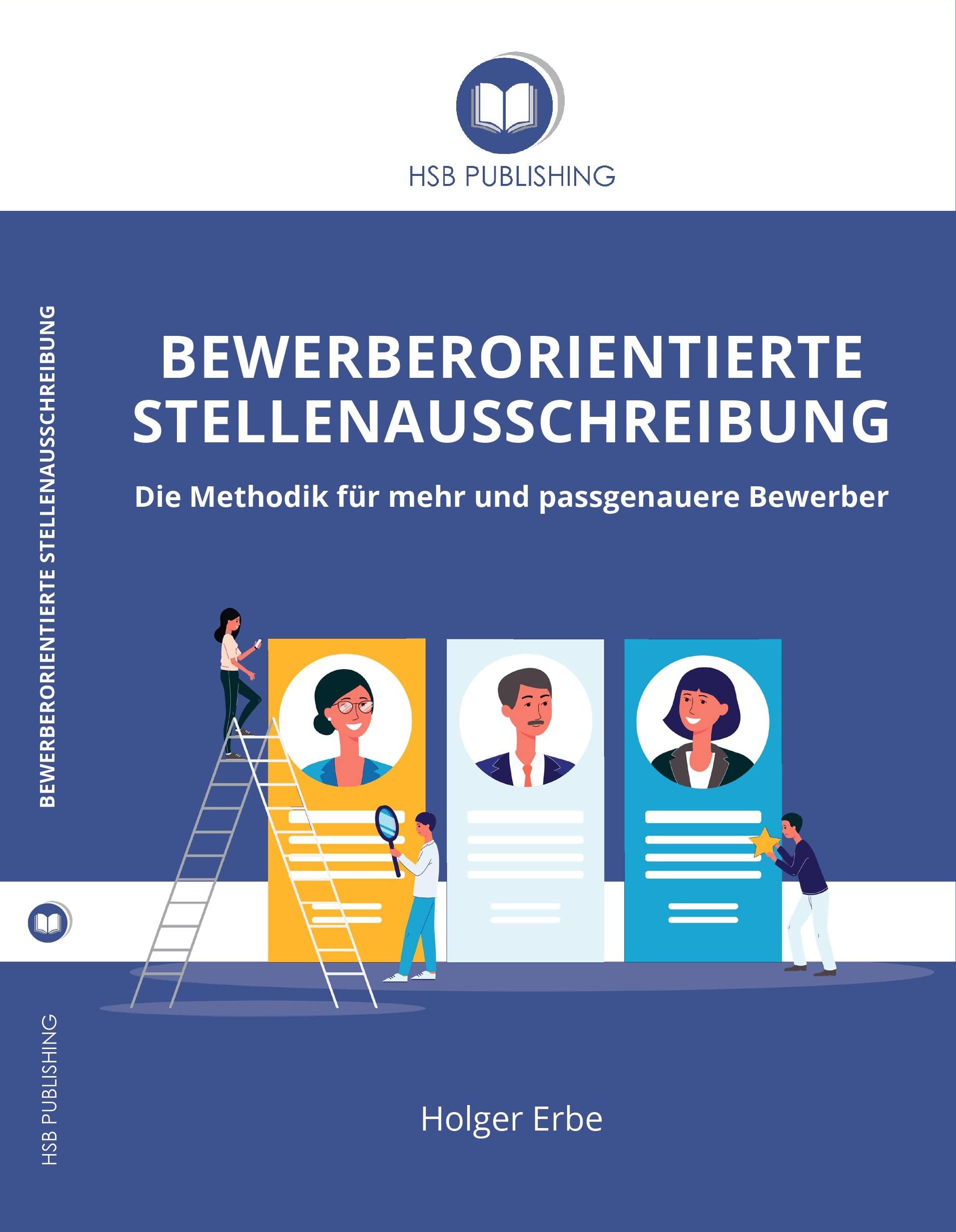 Bewerberorientierte Stellenausschreibung: Die Methodik für mehr und passgenauere Bewerber Law