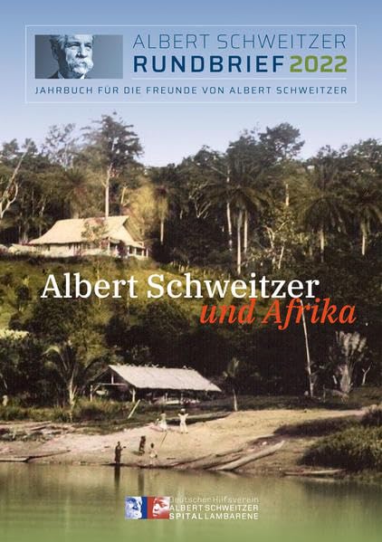 Albert-Schweitzer-Rundbrief Nr. 114: Albert Schweitzer und Afrika Religion & Esotericism