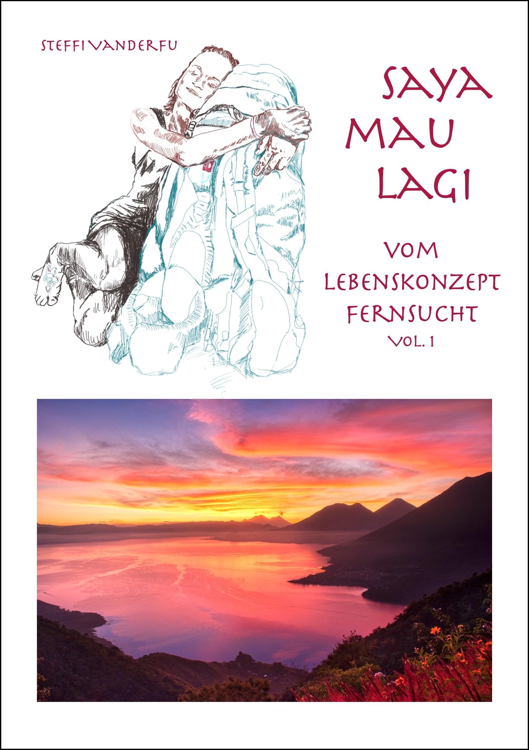 Saya Mau Lagi - Vom Lebenskonzept Fernsucht Contemporary literature