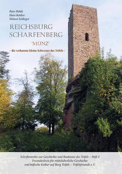 Reichsburg Scharfenberg: Münz - die verkannte kleine Schwester des Trifels Reference Books