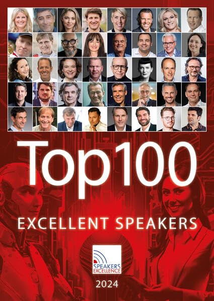 Top 100 Excellente Speaker Katalog 2024: Ihr kompetenter Ratgeber und Begleiter auf dem Weg zu Ihrem einzigartigen Bildungsevent Books