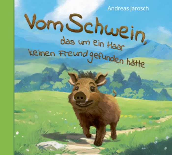 Vom Schwein, das um ein Haar keinen Freund gefunden hätte book