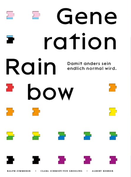 Generation Rainbow: Damit anders sein endlich normal wird. Law