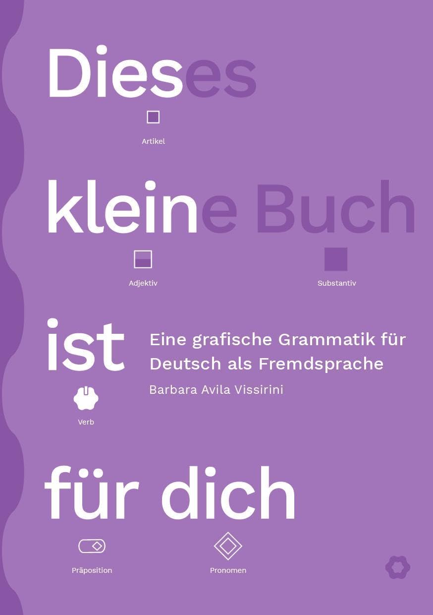 Dieses kleine Buch ist für dich: Eine grafische Grammatik für Deutsch als Fremdsprache Foreign Languages ​​& Dictionaries