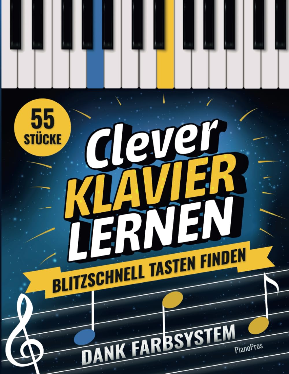 Clever Klavier Lernen: Blitzschnell Tasten finden dank Farbsystem (55 Klaviernoten für Anfänger, inkl. QR-Code-Audios) Books