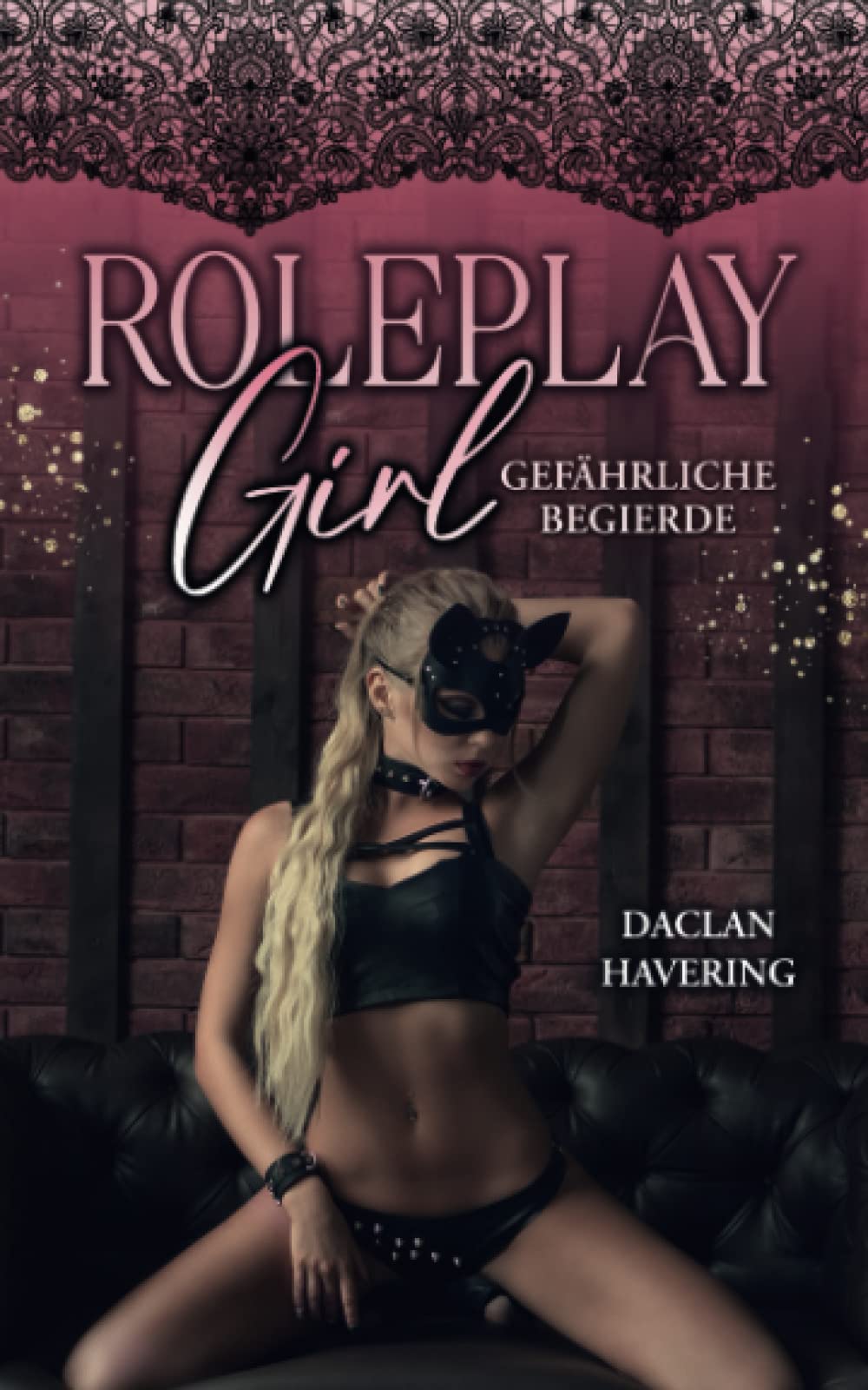 ROLEPLAY GIRL: GEFÄHRLICHE BEGIERDE Eroticism