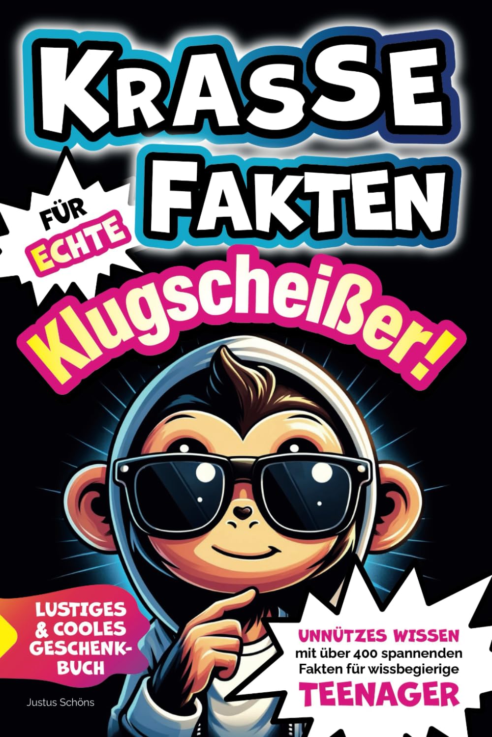 Krasse Fakten für echte Klugscheißer! Unnützes Wissen mit über 400 spannenden Fakten für wissbegierige Teenager. Lustiges und cooles Geschenkbuch Non-fiction