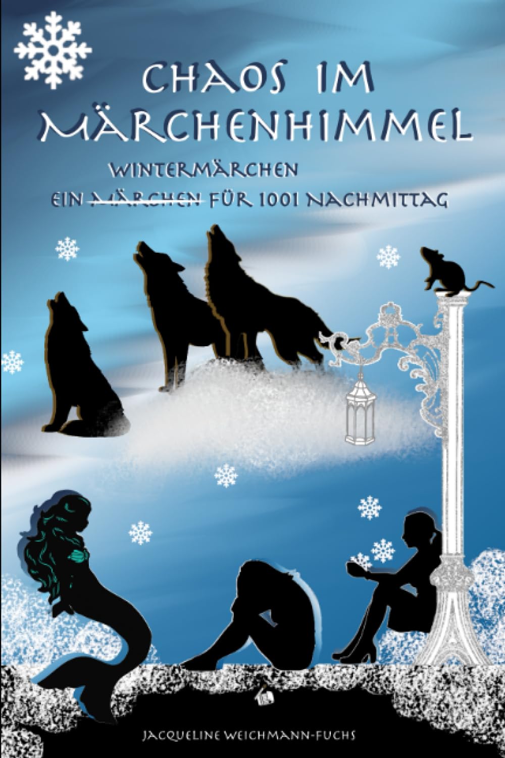 Chaos im Märchenhimmel: Ein Märchen für 1001 Nachmittag Contemporary literature
