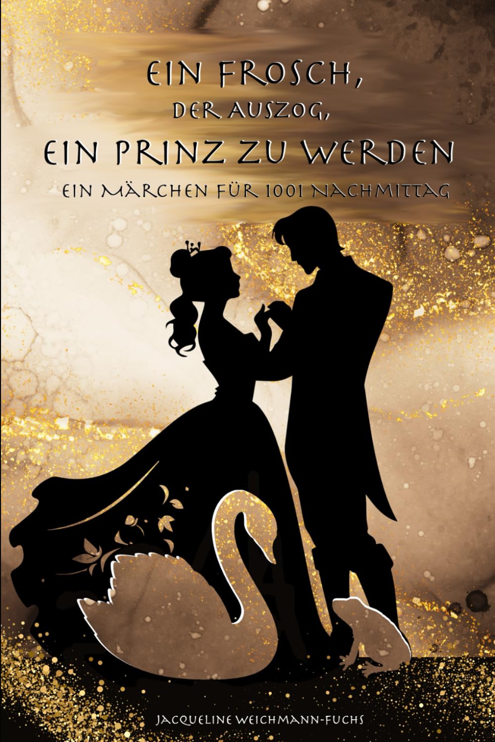 Ein Frosch, der auszog, ein Prinz zu werden: Ein Märchen für 1001 Nachmittag Contemporary literature
