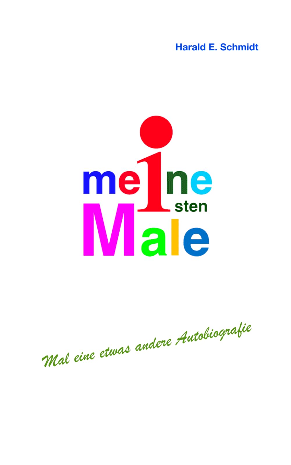 Meine ersten Male: Eine etwas andere Autobiografie Art & Literature