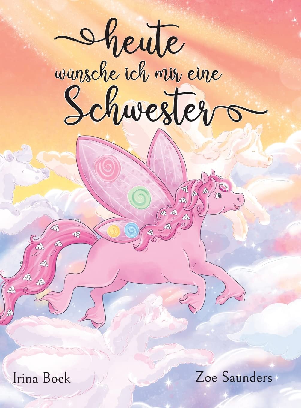 Heute wünsche ich mir eine Schwester: Der Traum eines Ponys Non-fiction