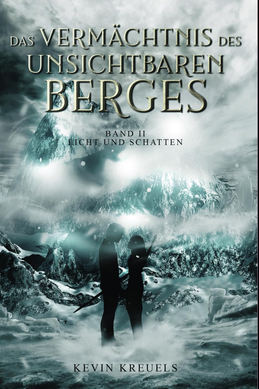 Das Vermächtnis des Unsichtbaren Berges: Band II: Licht und Schatten Action & Adventure