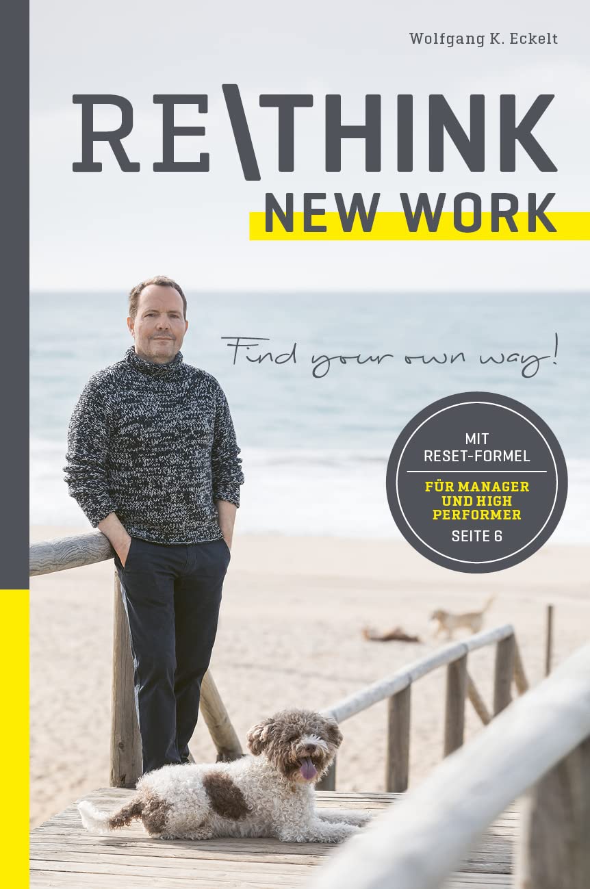 ReThink - New Work: Find your own way! Mit Reset-Formel für Manager und High Performer Law