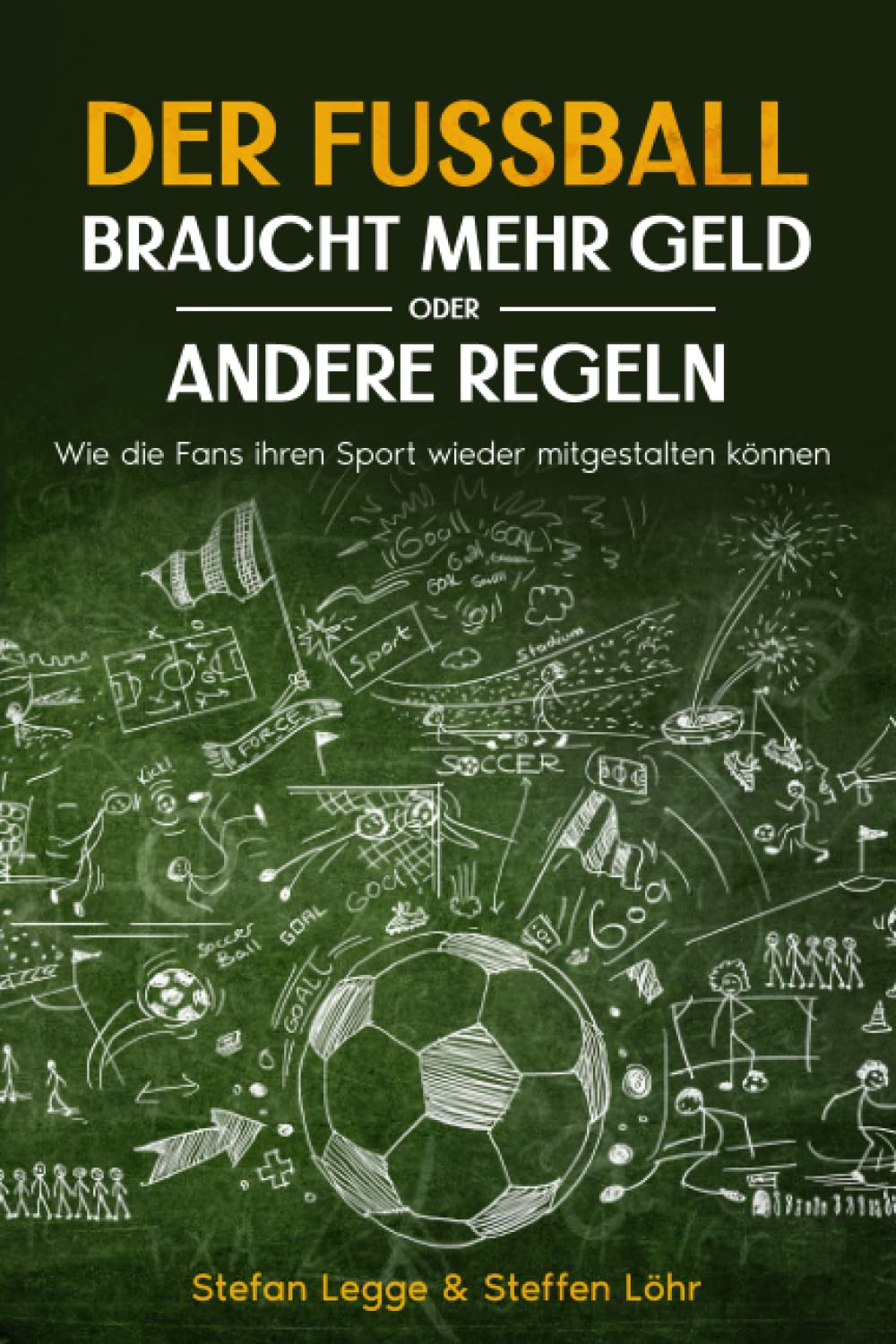 Der Fußball braucht mehr Geld oder andere Regeln: Wie die Fans ihren Sport wieder mitgestalten können Business, Finance & Career