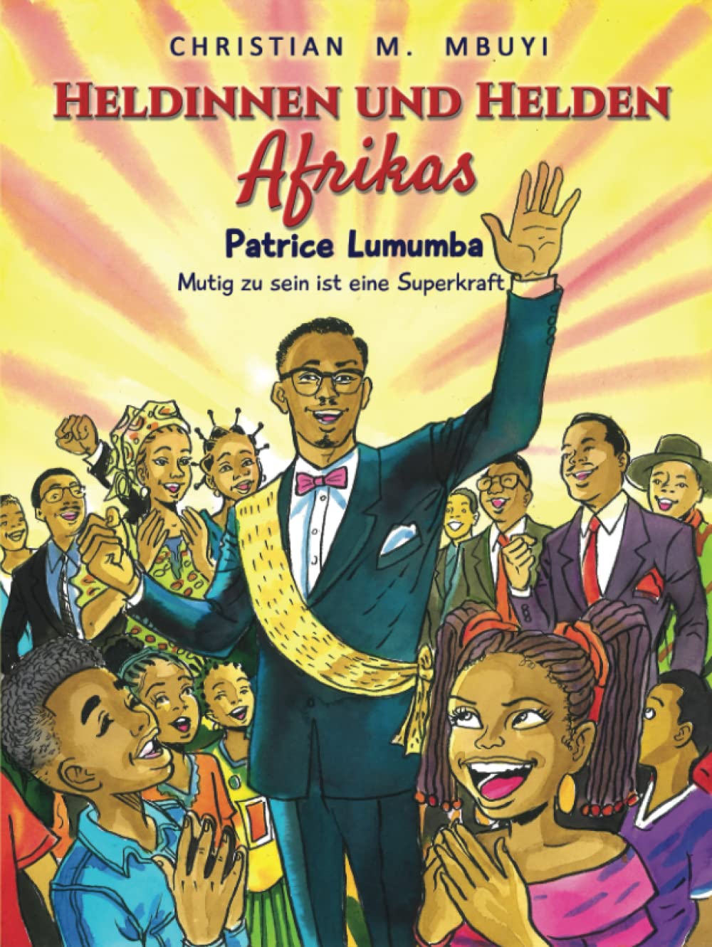 Heldinnen und Helden Afrikas: Patrice Lumumba – Mutigsein ist eine Superkraft Manga