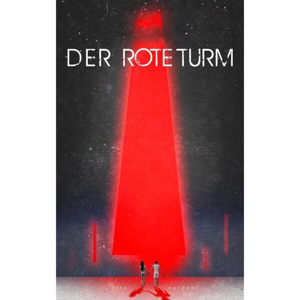 Romanzyklus Roter Turm - Blaues Tor: "Der Rote Turm" Contemporary literature