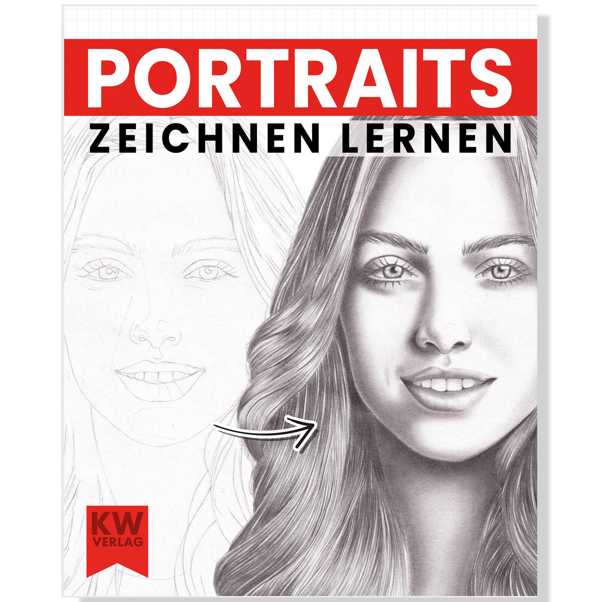 Gesichter zeichnen lernen: realistisches Portrait zeichnen – Zeichenbuch mit Schritt für Schritt Anleitung Books