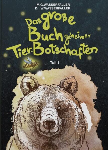 Das große Buch geheimer Tierbotschaften: Für mehr Liebe und Schutz der Tiere dieser Welt und mehr Achtsamkeit miteinander Philosophy