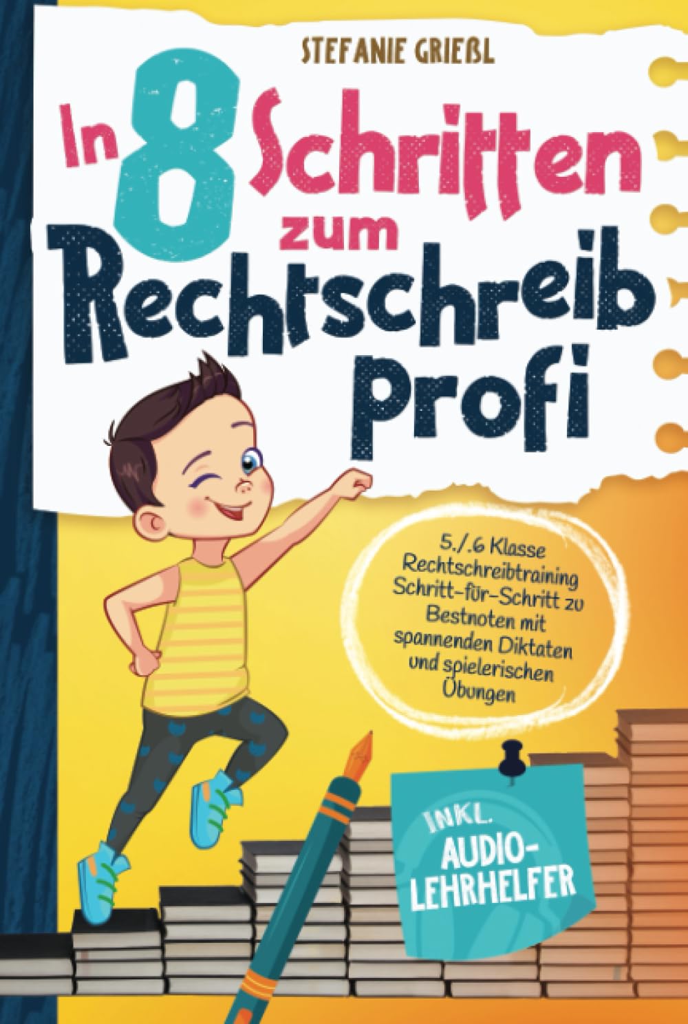 In 8 Schritten zum Rechtschreibprofi 5./6. Klasse inkl. Audio-Lehrhelfer Rechtschreibtraining - Schritt-für-Schritt zu Bestnoten mit spannenden Diktaten und spielerischen Übungen Foreign Languages ​​& Dictionaries
