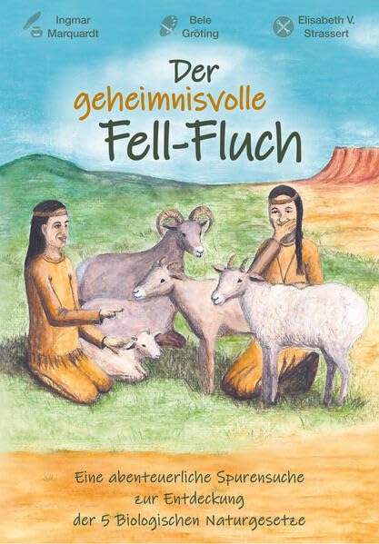 Der geheimnisvolle Fell-Fluch: Eine abenteuerliche Spurensuche zur Entdeckung der 5 Biologischen Naturgesetze Medicine