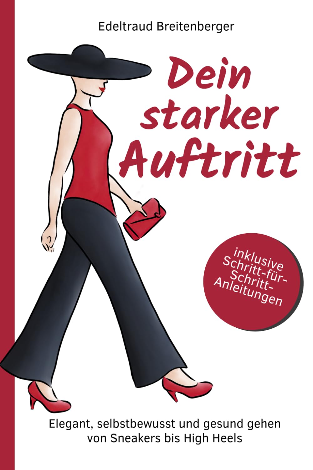 Dein starker Auftritt: Elegant, selbstbewusst und gesund gehen von Sneakers bis High Heels Business, Finance & Career