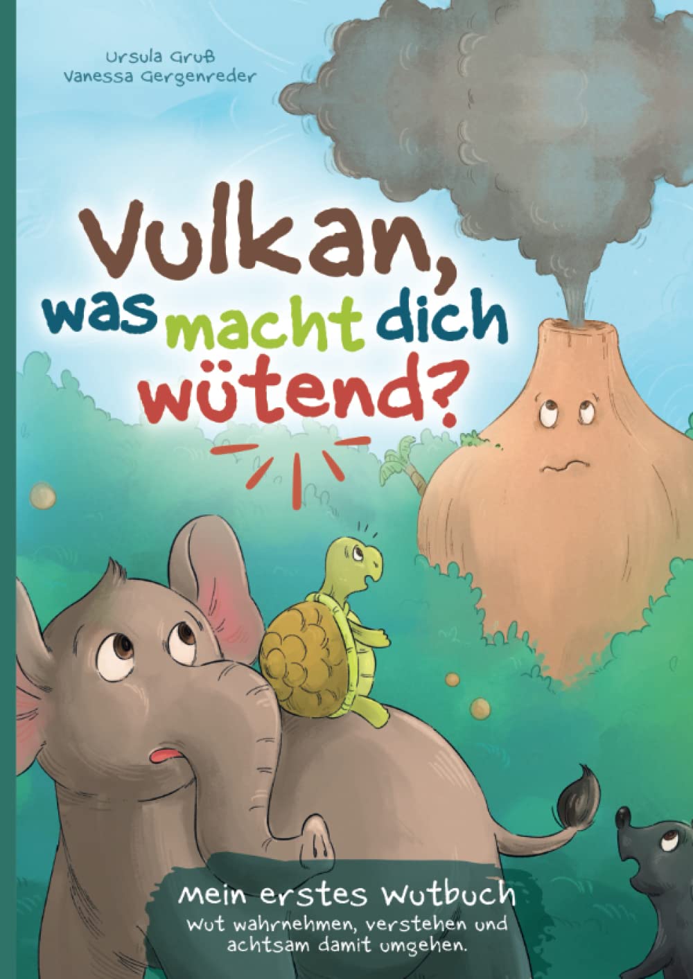Vulkan, was macht dich wütend? Mein erstes Wutbuch: Wut wahrnehmen, verstehen und achtsam damit umgehen Health, Nutrition & Fitness