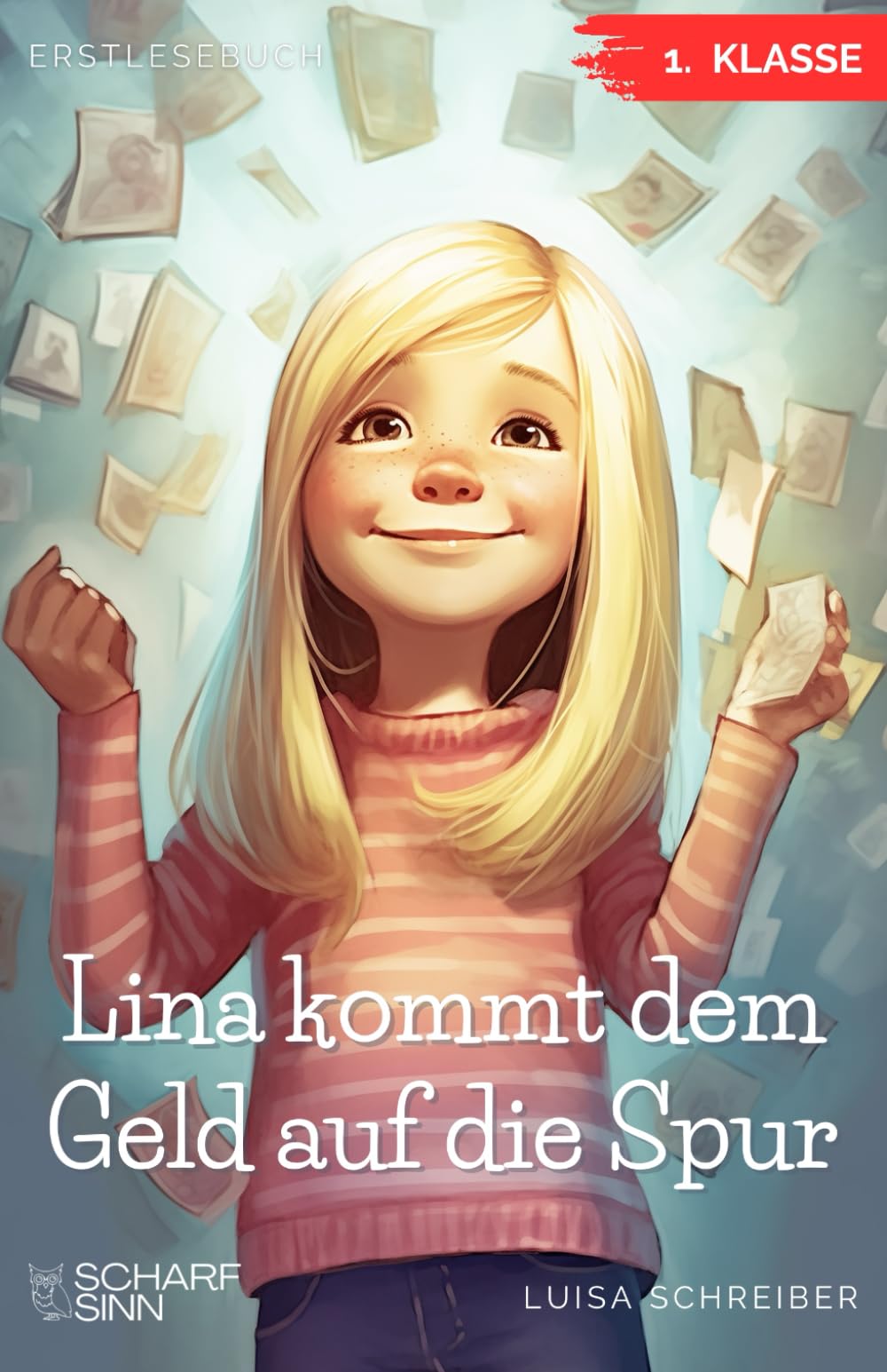 Erstlesebuch 1. Klasse - Lina kommt dem Geld auf die Spur: Einfach Lesen lernen und die Grundlagen von Geld verstehen, mit dieser spannenden Geschichte für Mädchen und Jungen ab 6 Jahren Study Guides