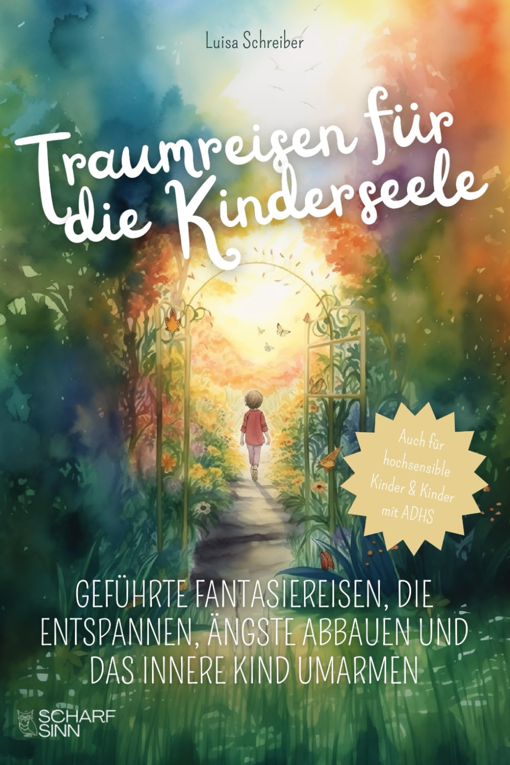 Traumreisen für die Kinderseele: Geführte Fantasiereisen, die entspannen, Ängste abbauen und das innere Kind umarmen. Auch für hochsensible Kinder und Kinder mit ADHS Non-fiction