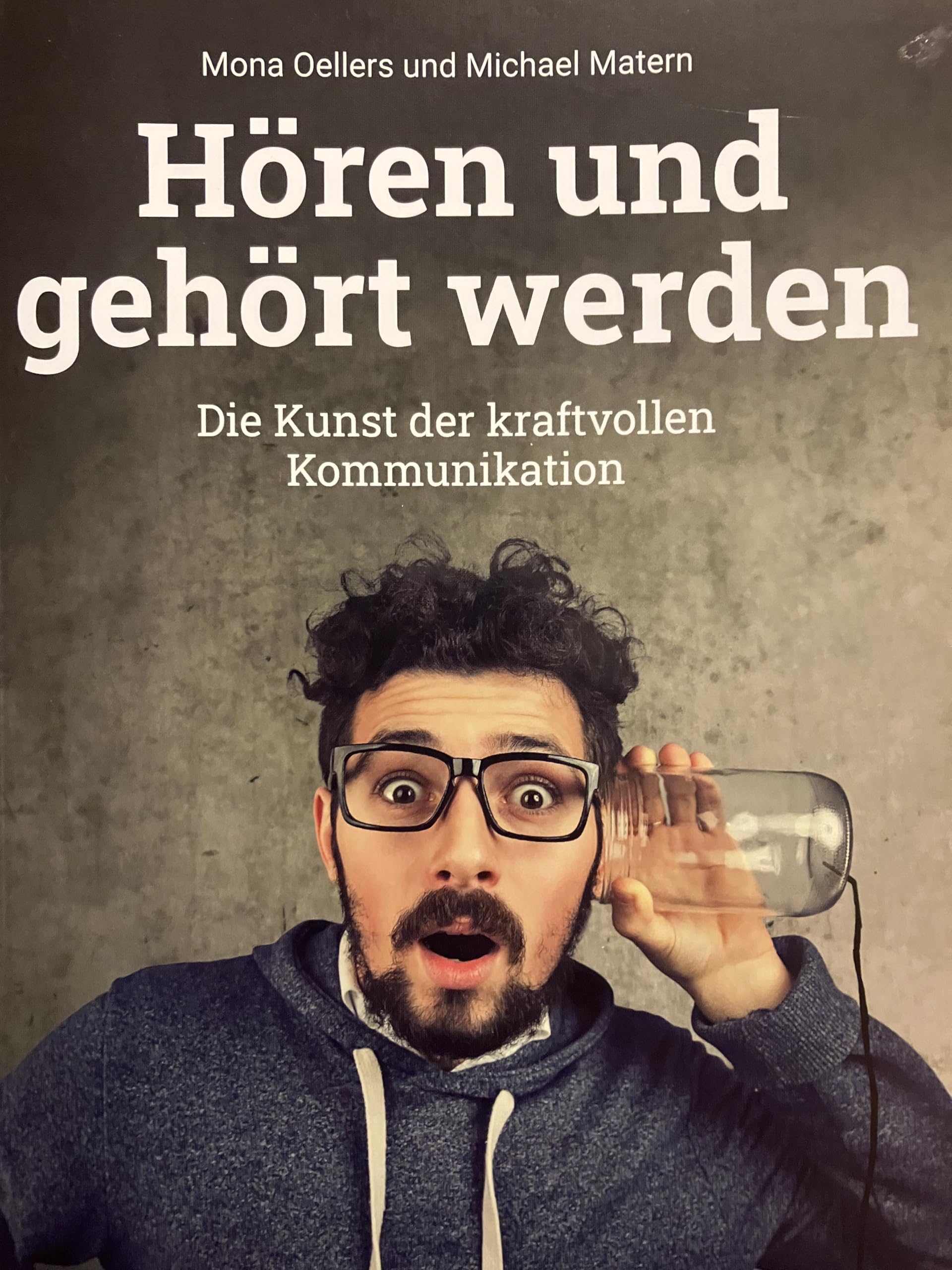 Hören und gehört werden: Die Kunst der kraftvollen Kommunikation Law