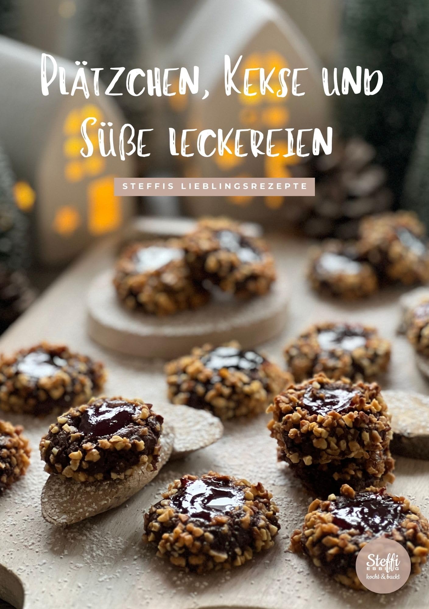 Plätzchen, Kekse und süße Leckereien Rezeptheft | Auf die Plätzchen, fertig, los! | 54 schnelle und einfache Rezepte für Plätzchen und Süßes Gebäck | für Backblech und Pampered Chef® Stoneware Formen Cooking & Enjoying