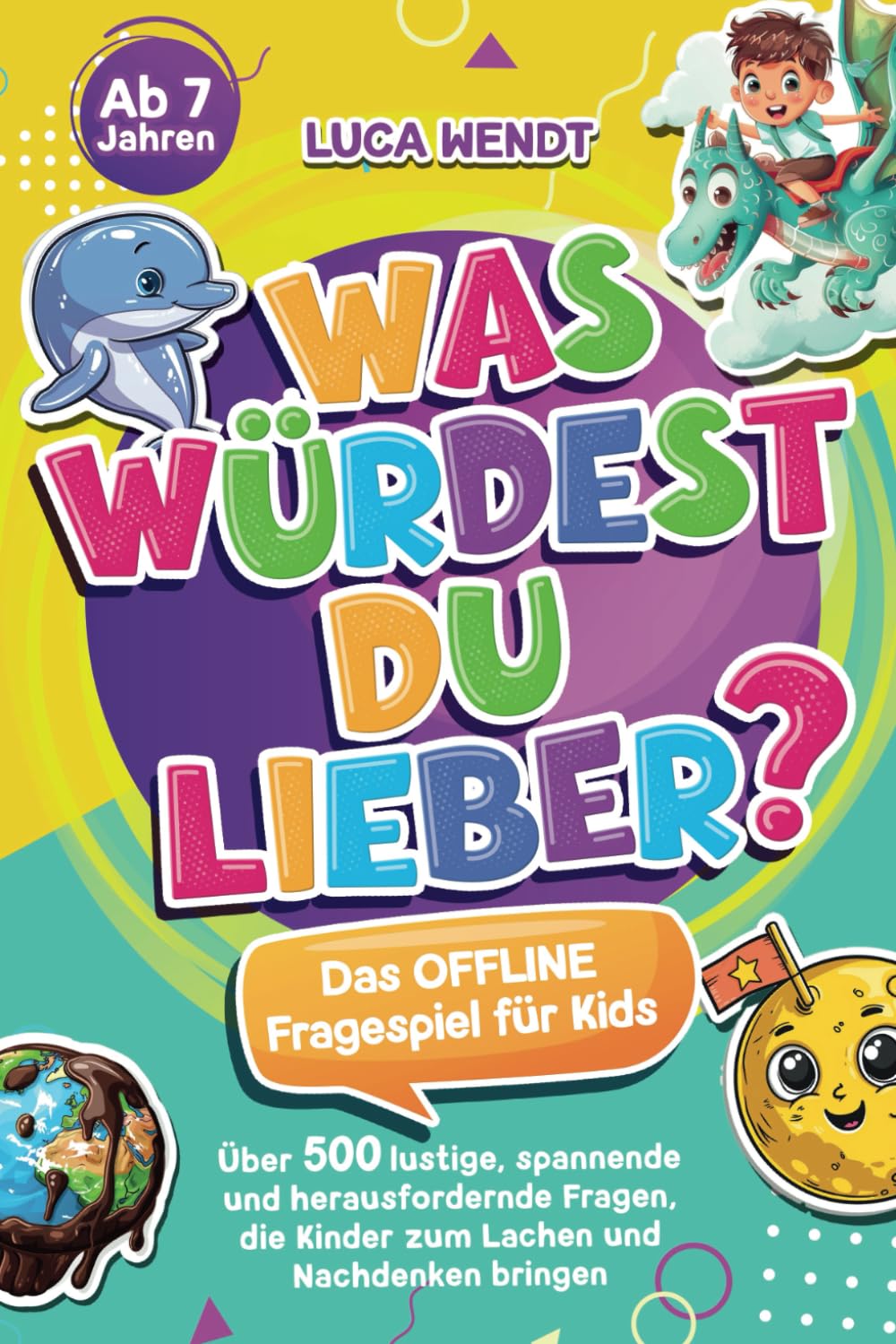 Was würdest du lieber? Das OFFLINE Fragespiel für Kids - Über 500 lustige, spannende und herausfordernde Fragen, die Kinder zum Lachen und Nachdenken bringen Study Guides