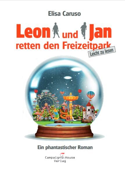Leon und Jan retten den Freizeitpark: Ein phantastischer Roman Children's books