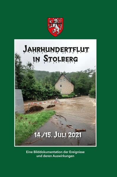Jahrhundertflut in Stolberg Politics & History