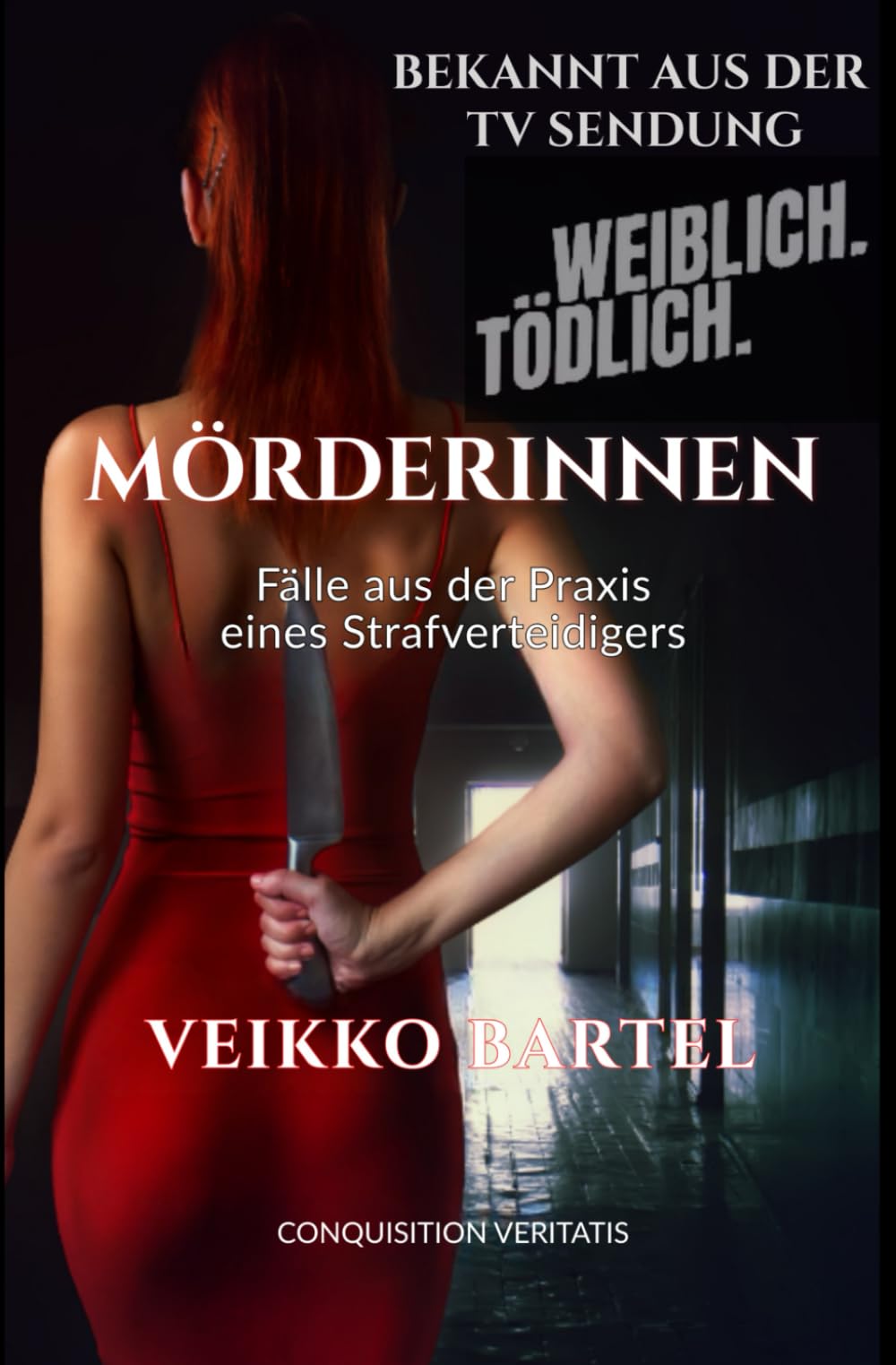 MÖRDERINNEN: Fälle aus der Praxis eines Strafverteidigers Politics & Society