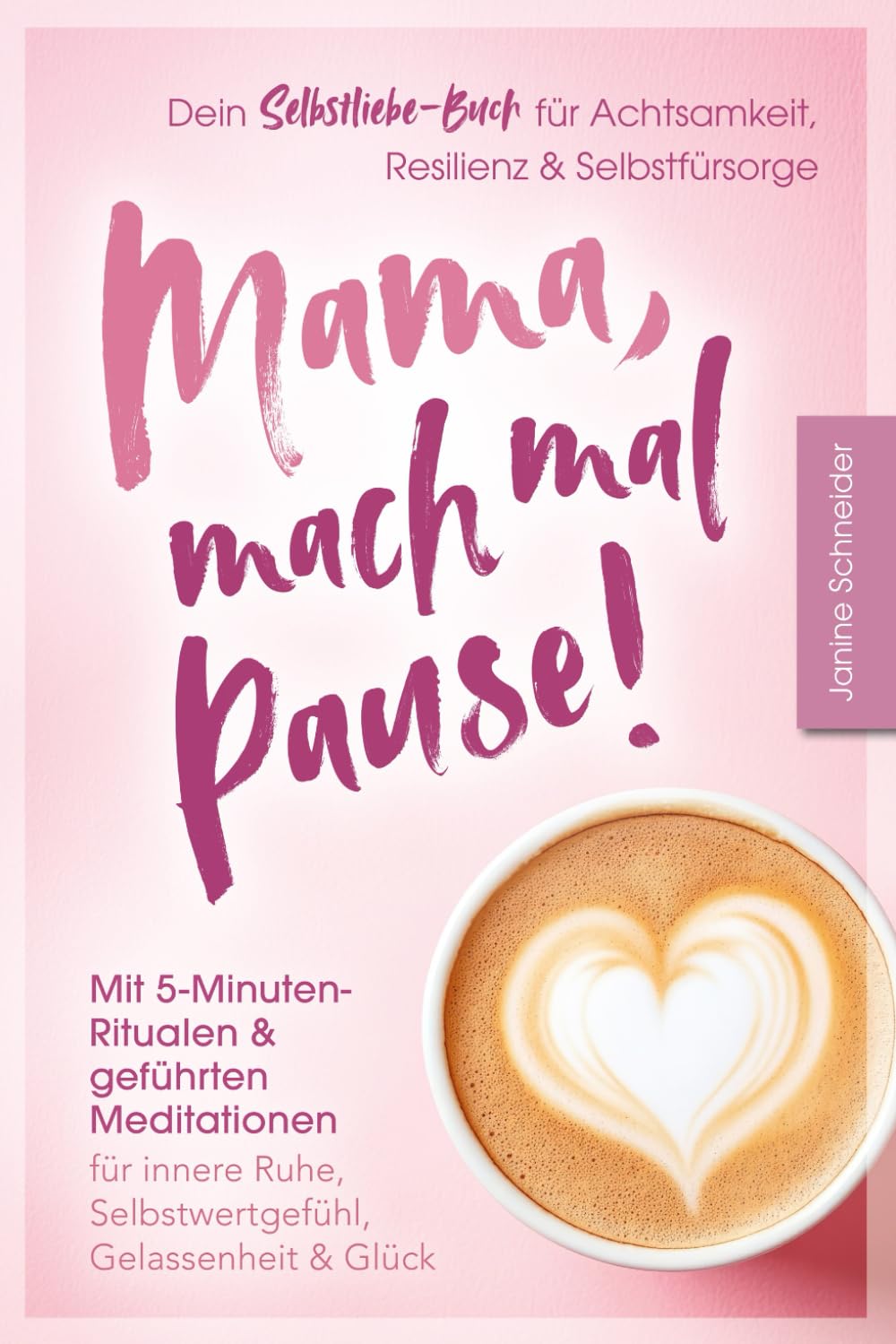 Mama, mach mal Pause! Dein Selbstliebe-Buch für Achtsamkeit, Resilienz & Selbstfürsorge: Mit 5-Minuten-Ritualen & geführten Meditationen: Für innere Ruhe, Selbstwertgefühl, Gelassenheit & Glück Parents & Children