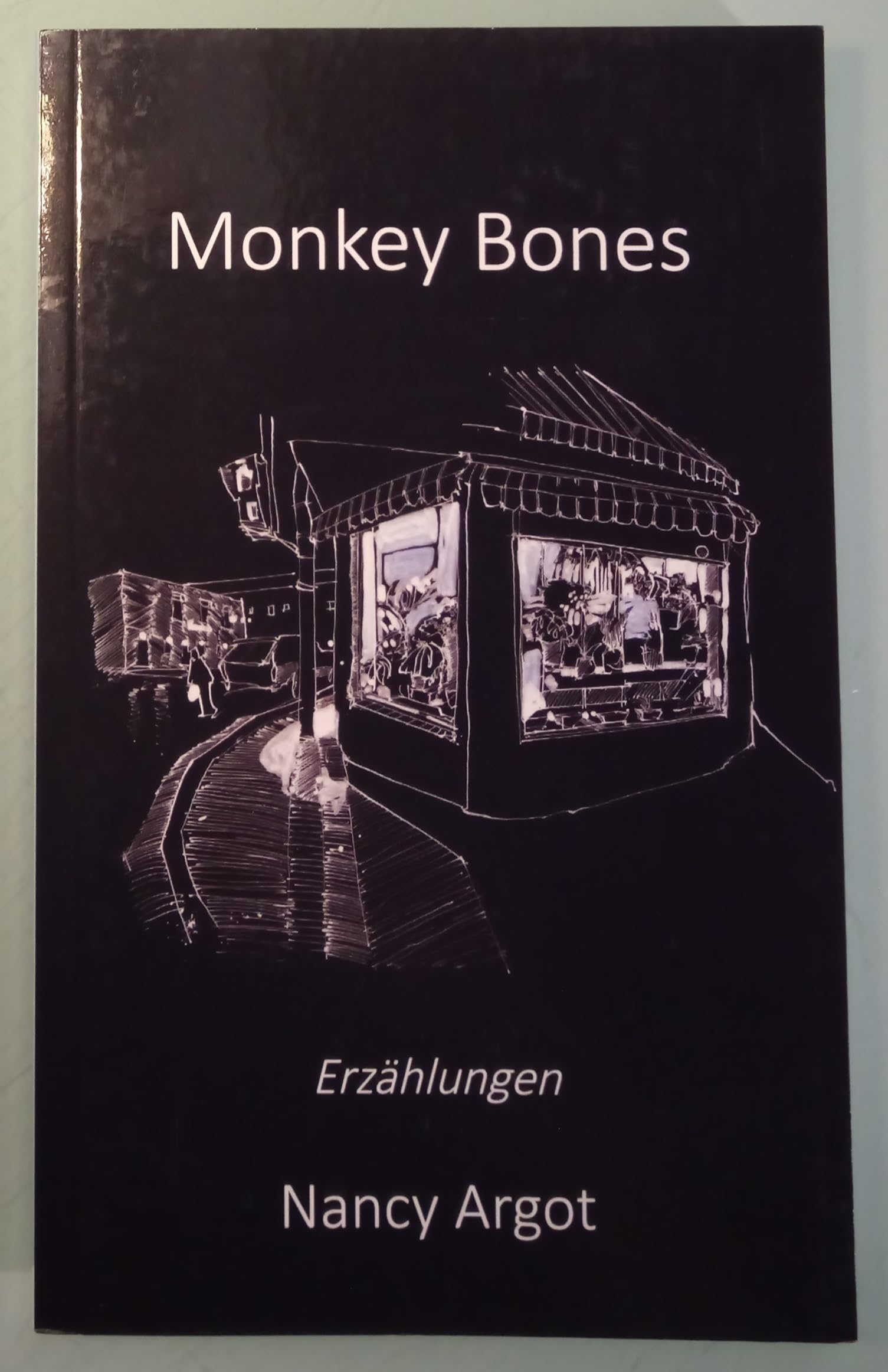 Monkey Bones - Erzählungen: 12 Storys (deutsche Übersetzung) Contemporary literature