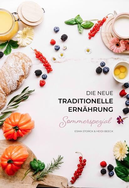 Die neue traditionelle Ernährung –SOMMERSPEZIAL Leisure, Home & Garden